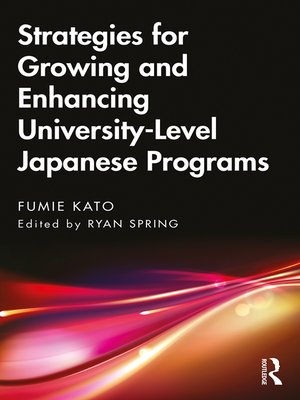 cover image of Strategies for Growing and Enhancing University-Level Japanese Programs
